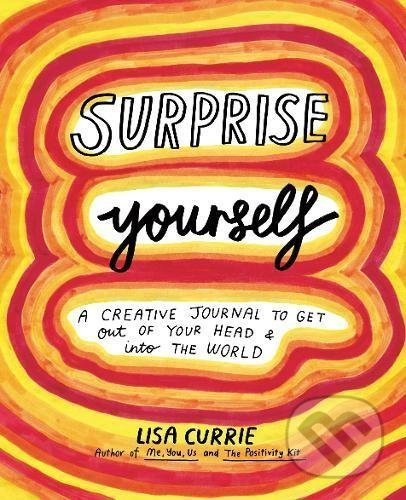 Surprise Yourself (Get Out of Your Head and Into the World) - kniha z kategorie Humanitní a společenské vědy