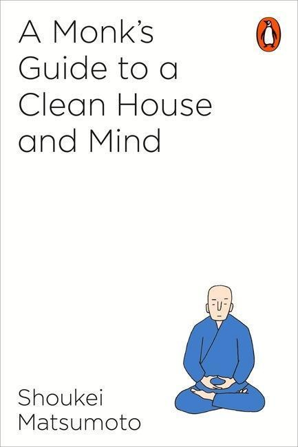 A Monk's Guide to a Clean House and Mind - Shoukei Matsumoto - kniha z kategorie Filozofie