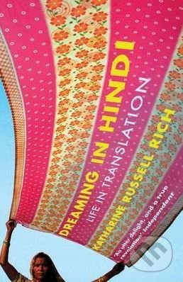 Dreaming in Hindi (Life in Translation) - Katherine Russell Rich - kniha z kategorie Motivace a seberozvoj