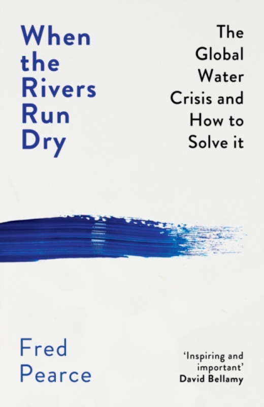 When the Rivers Run Dry (The Global Water Crisis and How to Solve It) - kniha z kategorie Přírodní vědy a technika