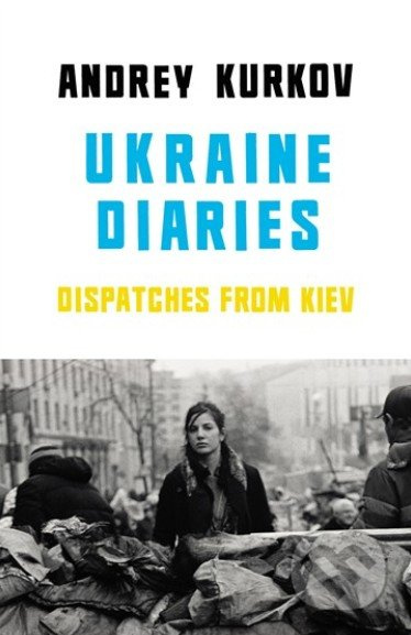 Ukraine Diaries - Andrey Kurkov - kniha z kategorie Odborné a naučné