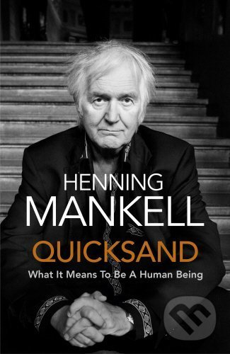 Quicksand - Henning Mankell - kniha z kategorie Životopisy