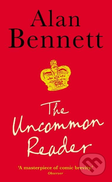 The Uncommon Reader - Alan Bennett - kniha z kategorie Beletrie