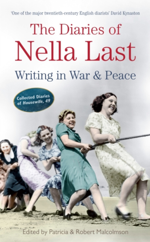 The Diaries of Nella Last - Patricia Malcolmson, Robert Malcolmson