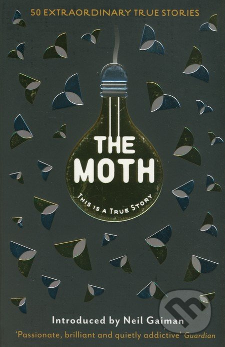The Moth (This is a True Story) - Catherine Burns, Neil Gaiman - kniha z kategorie Beletrie