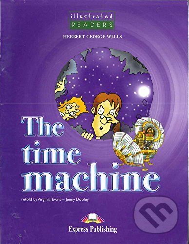 Illustrated Readers 3 A2 - The Time Machine - Jenny Dooley - kniha z kategorie Jazykové učebnice a slovníky