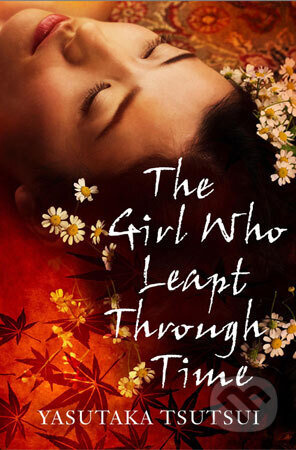 Girl Who Leapt Throught Time - Yasutaka Tsutsui