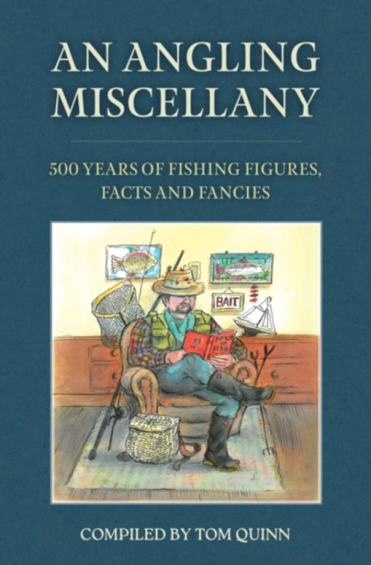 An Angling Miscellany - Tom Quinn