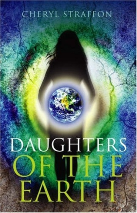Daughters of the Earth - Goddess Wisdom for a Modern Age John Hunt Publishing
