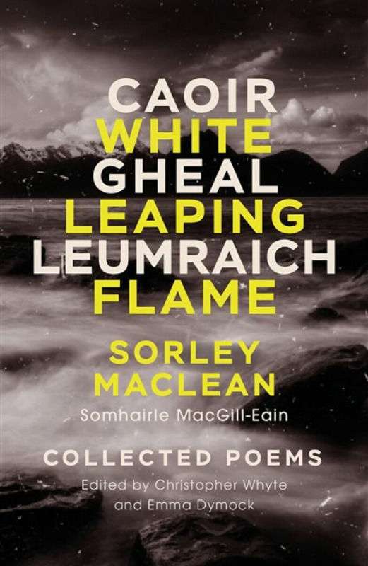 White Leaping Flame / Caoir Gheal Leumraich - Sorley MacLean