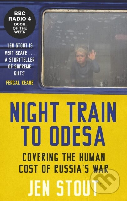 Night Train to Odesa (Covering the Human Cost of Russia’s War (BBC Radio 4 Book of the Week)) - kniha z kategorie Byznys a management
