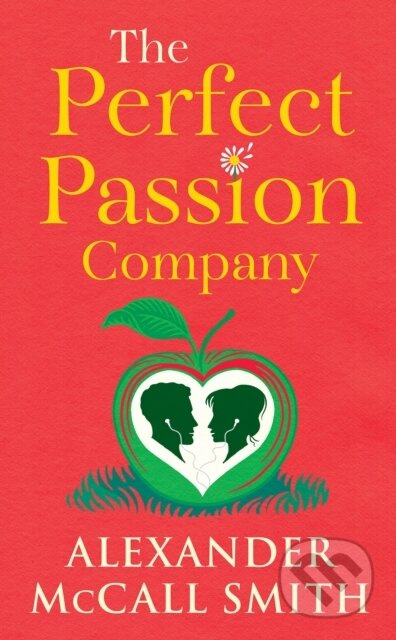 The Perfect Passion Company - Alexander McCall Smith - kniha z kategorie Romantika