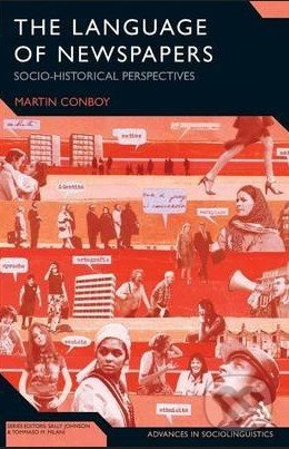 The Language of Newspapers (Socio-historical Perspectives) - kniha z kategorie Humanitní a společenské vědy