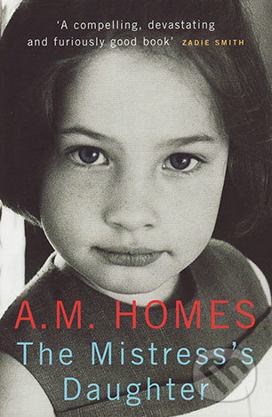 The Mistress's Daughter - Amy M. Homes - kniha z kategorie Životopisy
