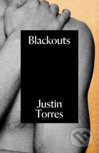 Blackouts (A Novel) - Justin Torres - kniha z kategorie Společenská beletrie