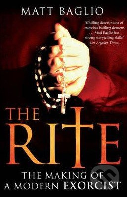 The Rite (The Making of a Modern Day Exorcist) - Matt Baglio - kniha z kategorie Beletrie