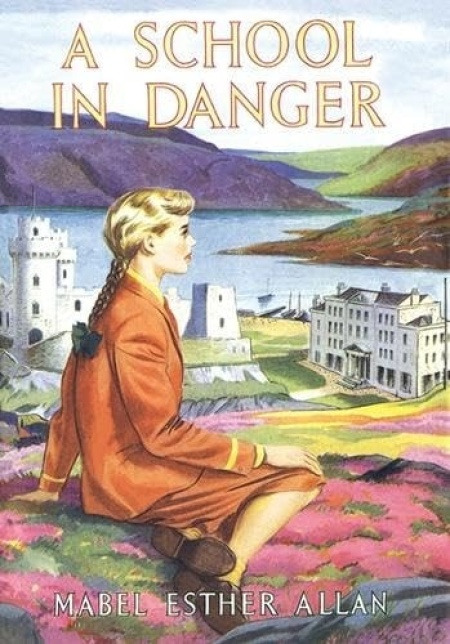 Girls Gone By Publishers School in Danger - Allan, Mabel Esther