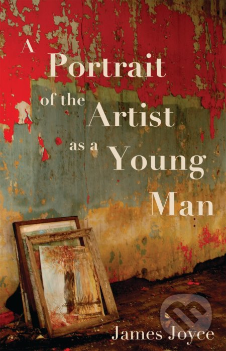 A Portrait of the Artist as a Young Man - James Joyce - kniha z kategorie Společenská beletrie