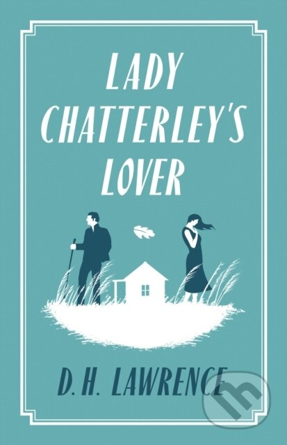Lady Chatterley's Lover - D. H. Lawrence - kniha z kategorie Společenská beletrie