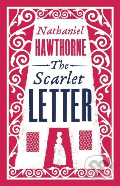 The Scarlet Letter - Nathaniel Hawthorne