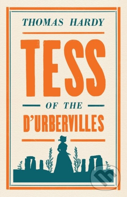 Tess of the d'Urbervilles (Annotated Edition) - Thomas Hardy