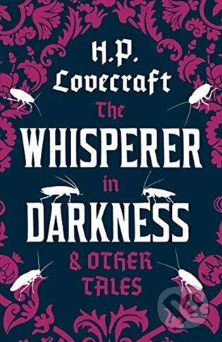 Whisperer in Darkness and Other Tales - Howard Phillips Lovecraft