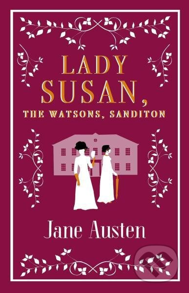 Lady Susan, The Watsons, Sanditon - Jane Austenová - kniha z kategorie Beletrie