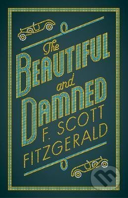 The Beautiful and Damned - Scott Francis Fitzgerald