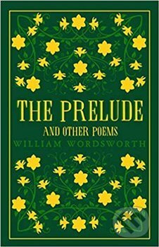 Prelude and Other Poems - William Wordsworth - kniha z kategorie Poezie