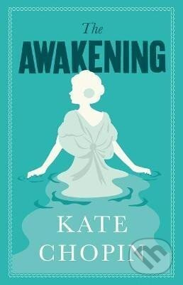 The Awakening - Kate Chopin