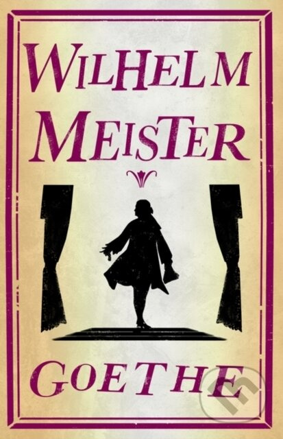 Wilhelm Meister - Johann Wolfgang Goethe - kniha z kategorie Společenská beletrie