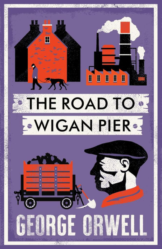 The Road to Wigan Pier - George Orwell - kniha z kategorie Historie