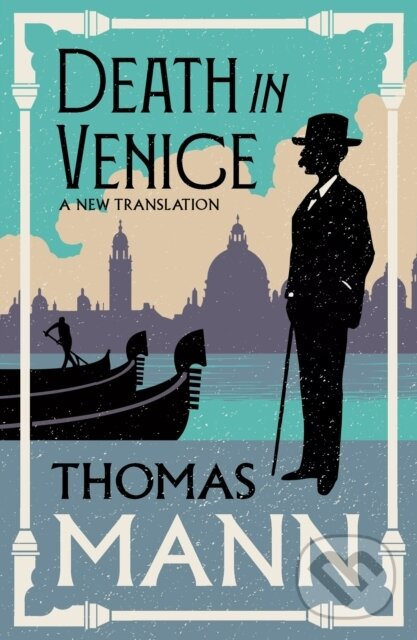 Death in Venice (New Translation (Alma Classics Evergreens))
