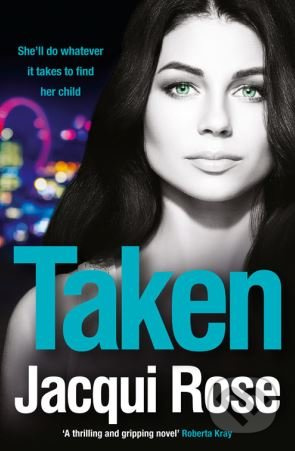Taken - Jacqui Rose - kniha z kategorie Thrillery