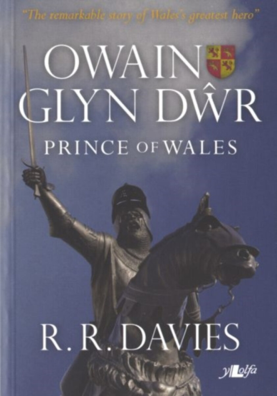 Owain Glyn DÅµr - Prince of Wales - Davies Sara
