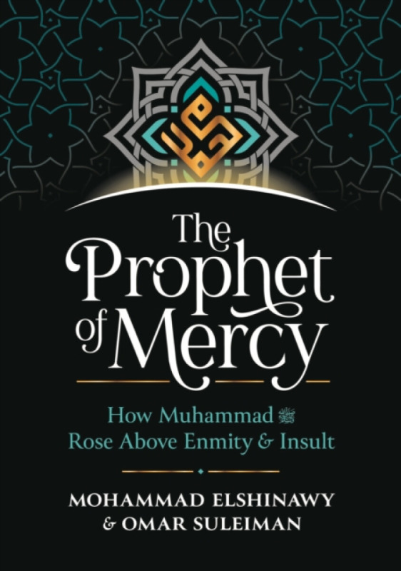 The Prophet of Mercy - Omar Suleiman, Mohammad Elshinawy