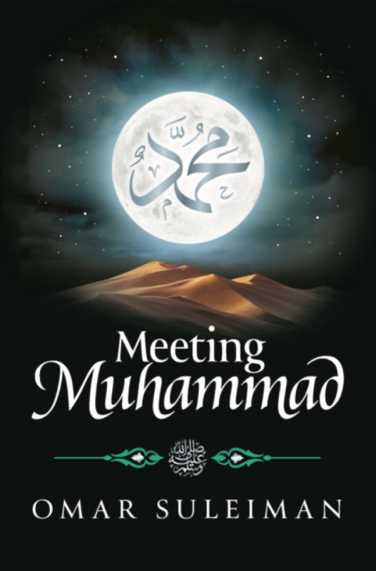 Meeting Muhammad - Omar Suleiman