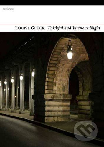 Faithful and Virtuous Night - Louise Glück - kniha z kategorie Poezie