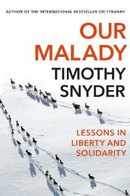 Our Malady - Timothy Snyder - kniha z kategorie Historie