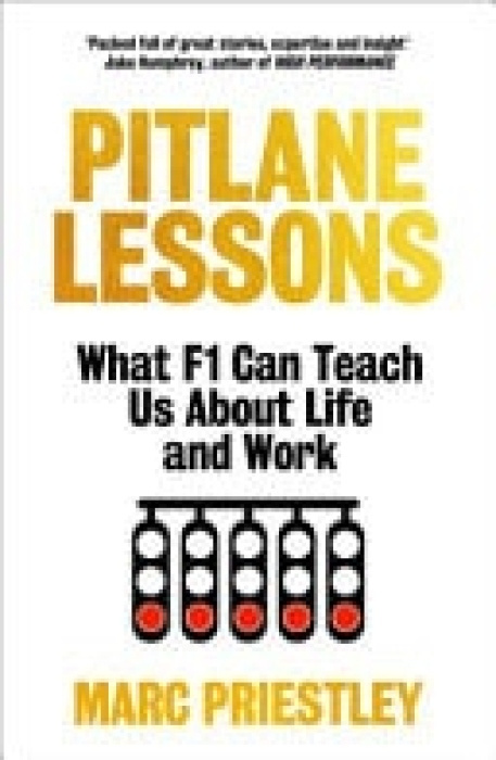 Pitlane Lessons, What F1 Can Teach You About Life and Work Vintage Publishing
