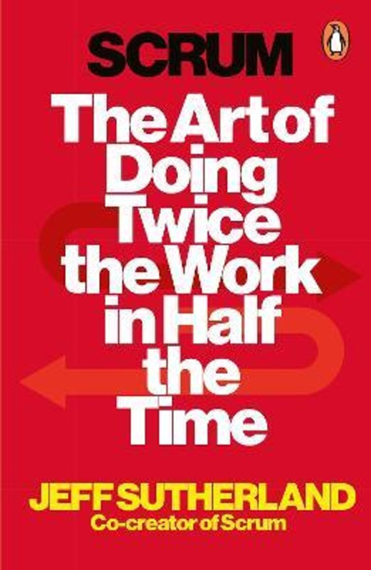 Scrum (The Art of Doing Twice the Work in Half the Time) - kniha z kategorie Odborné a naučné