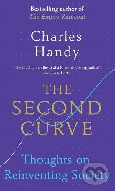 The Second Curve - Charles Handy - kniha z kategorie Sociológia