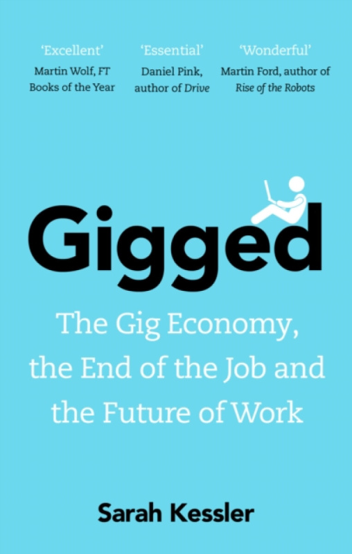 Gigged (The Gig Economy, the End of the Job and the Future of Work) - kniha z kategorie Ekonomie