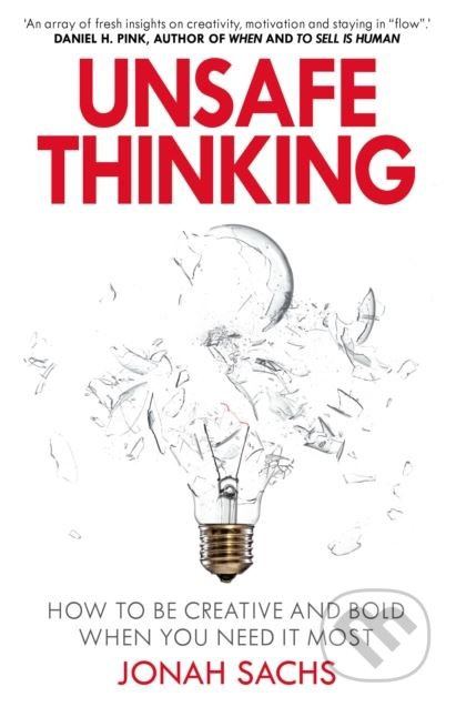 Unsafe Thinking (How to be Creative and Bold When You Need It Most) - kniha z kategorie Podnikání