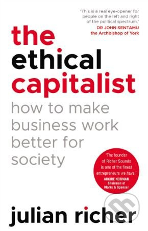 The Ethical Capitalist (How to Make Business Work Better for Society) - kniha z kategorie Podnikání