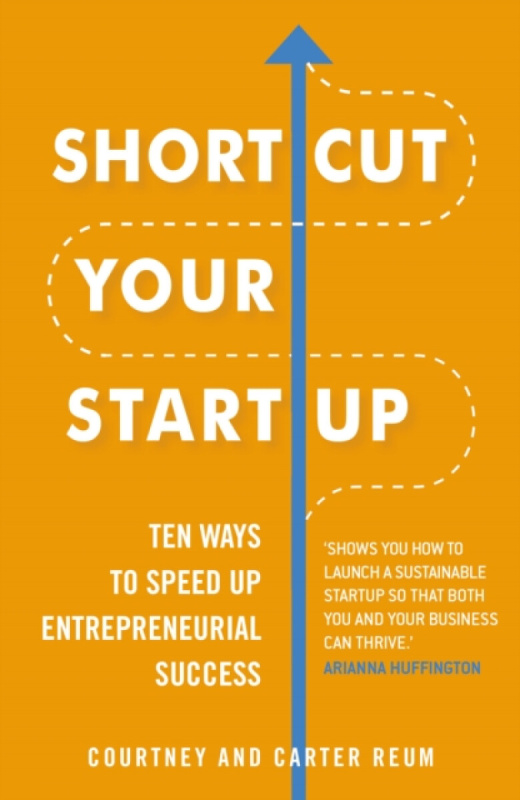 Shortcut Your Startup (Ten Ways to Speed Up Entrepreneurial Success) - kniha z kategorie Podnikání