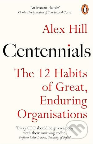 Centennials: The 12 Habits of Great, Enduring Organisations - kniha z kategorie Podnikání