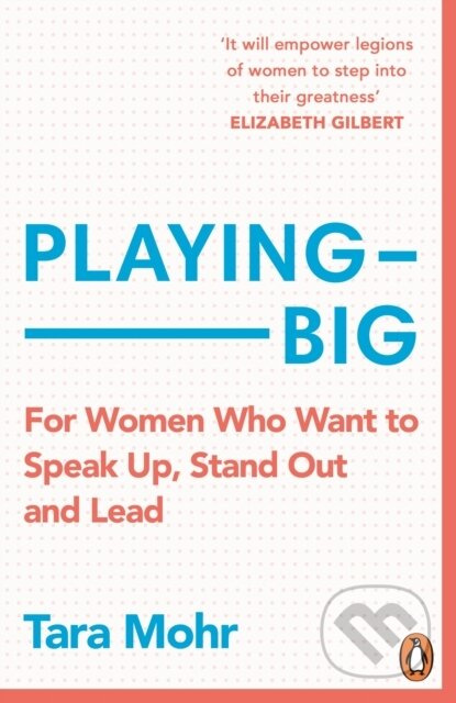 Playing Big - Tara Mohr - kniha z kategorie Odborné a naučné