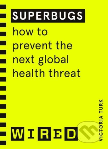 Superbugs (Wired guides) (How to prevent the next global health threat) - kniha z kategorie Byznys a management