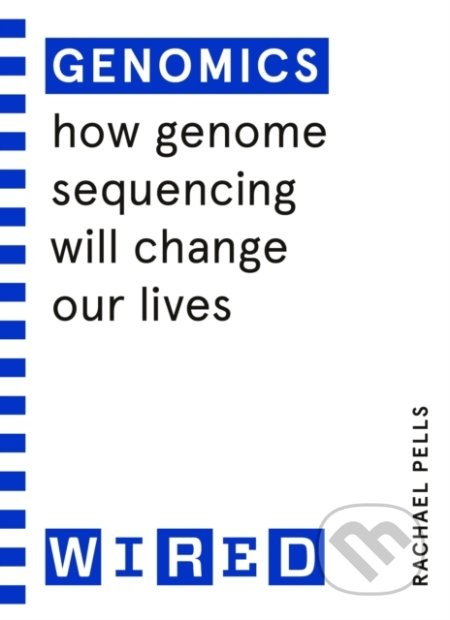 Genomics (Wired guides) - Rachael Pells - kniha z kategorie Humanitní a společenské vědy